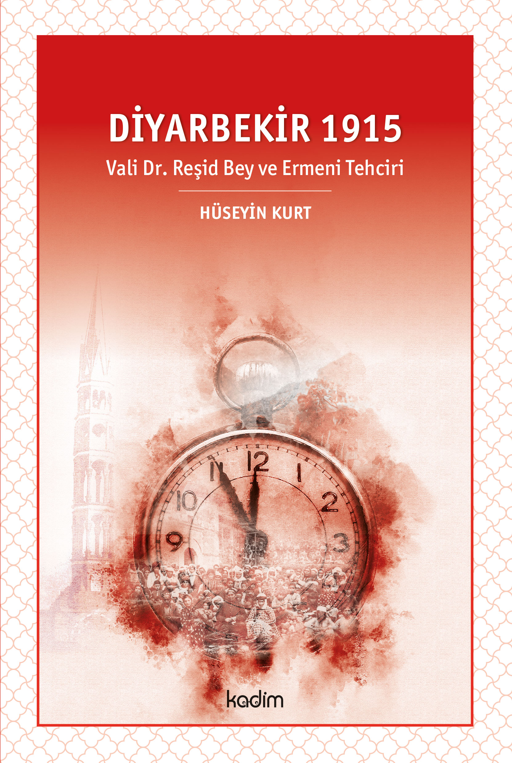 DİYARBEKİR 1915 - Vali Dr. Reşid Bey ve Ermeni Tehciri