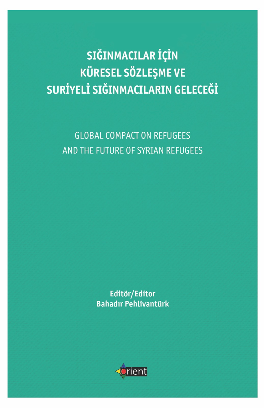 Sığınmacılar İçin Küresel Sözleşme ve Suriyeli Sığınmacıların Geleceği