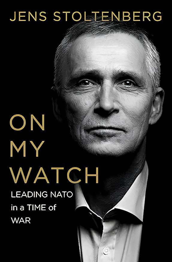 On My Watch: Leading Nato in a Time of War