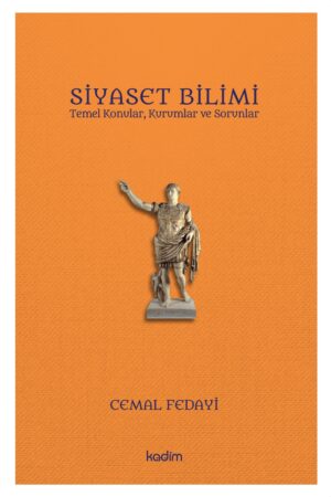 Siyaset Bilimi- Temel Konular, Kurumlar ve Sorunlar