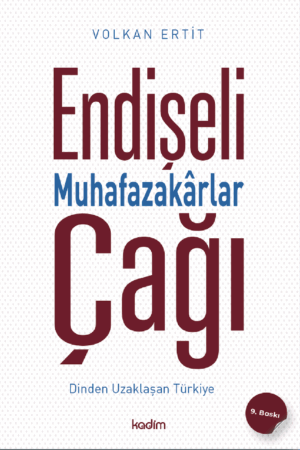 endiseli_muhafazakarlar_cagı