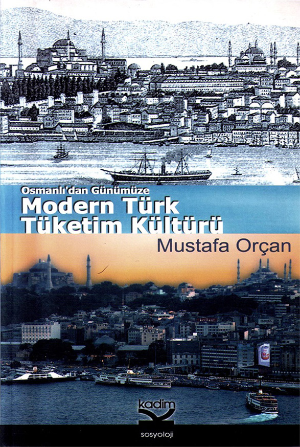 Osmanlı'dan Günümüze Modern Türk Tüketim Kültürü
