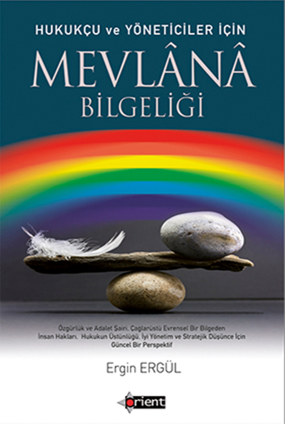 Hukukçu ve Yöneticiler İçin Mevlana Bilgeliği