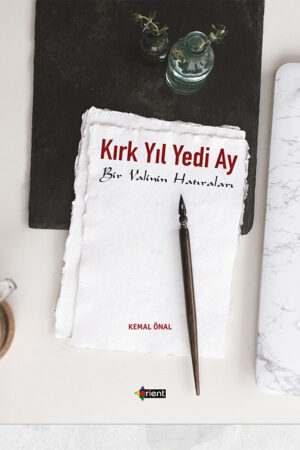Kırk Yıl Yedi Ay - Bir Valinin Hatıraları