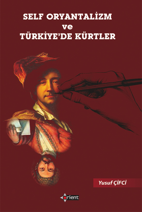 Self Oryantalizm ve Türkiye’de Kürtler