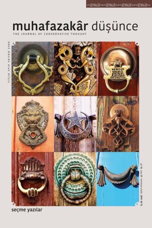 Muhafazakar Düşünce Dergisi 57. Sayı-Seçme Yazılar