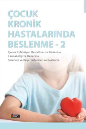 Çocuk Kronik Hastalıklarında Beslenme -2-