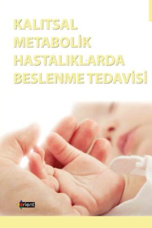 Kalıtsal Metabolik Hastalıklarda Beslenme Tedavisi