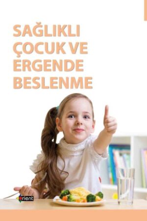 Sağlıklı Çocuk ve Ergende Beslenme