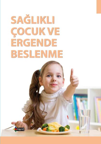 Sağlıklı Çocuk ve Ergende Beslenme