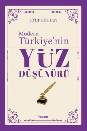 Modern Türkiye'nin Yüz Düşünürü - 5. Cilt