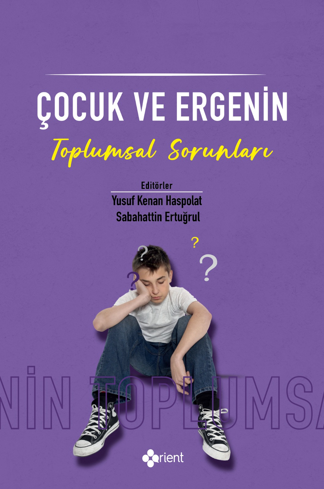 Çocuk ve Ergenin Toplumsal Sorunları