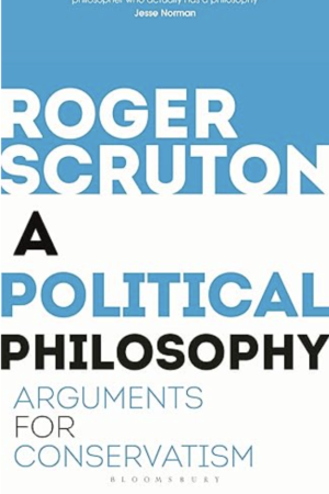 A Political Philosophy Arguments For Conservatism