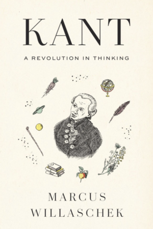 Kant: A Revolution in Thinking