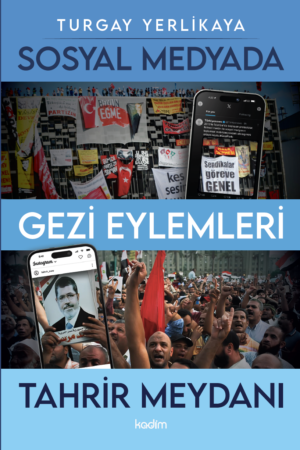 SOSYAL MEDYADA GEZİ EYLEMLERİ VE TAHRİR MEYDANI