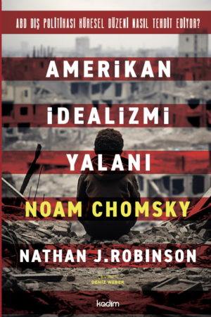 AMERİKAN İDEALİZMİ YALANI