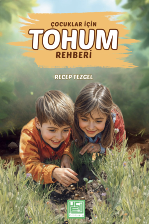 Çocuklar İçin Tohum Rehberi