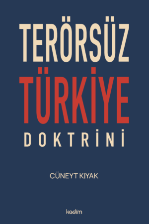 TERÖRSÜZ TÜRKİYE DOKTRİNİ