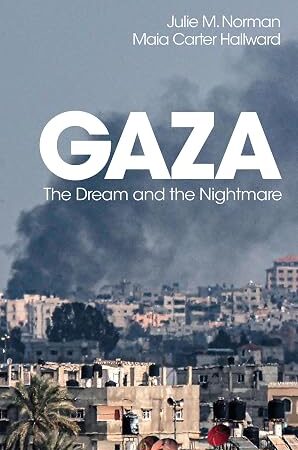 Gaza, The Dream and the Nightmare