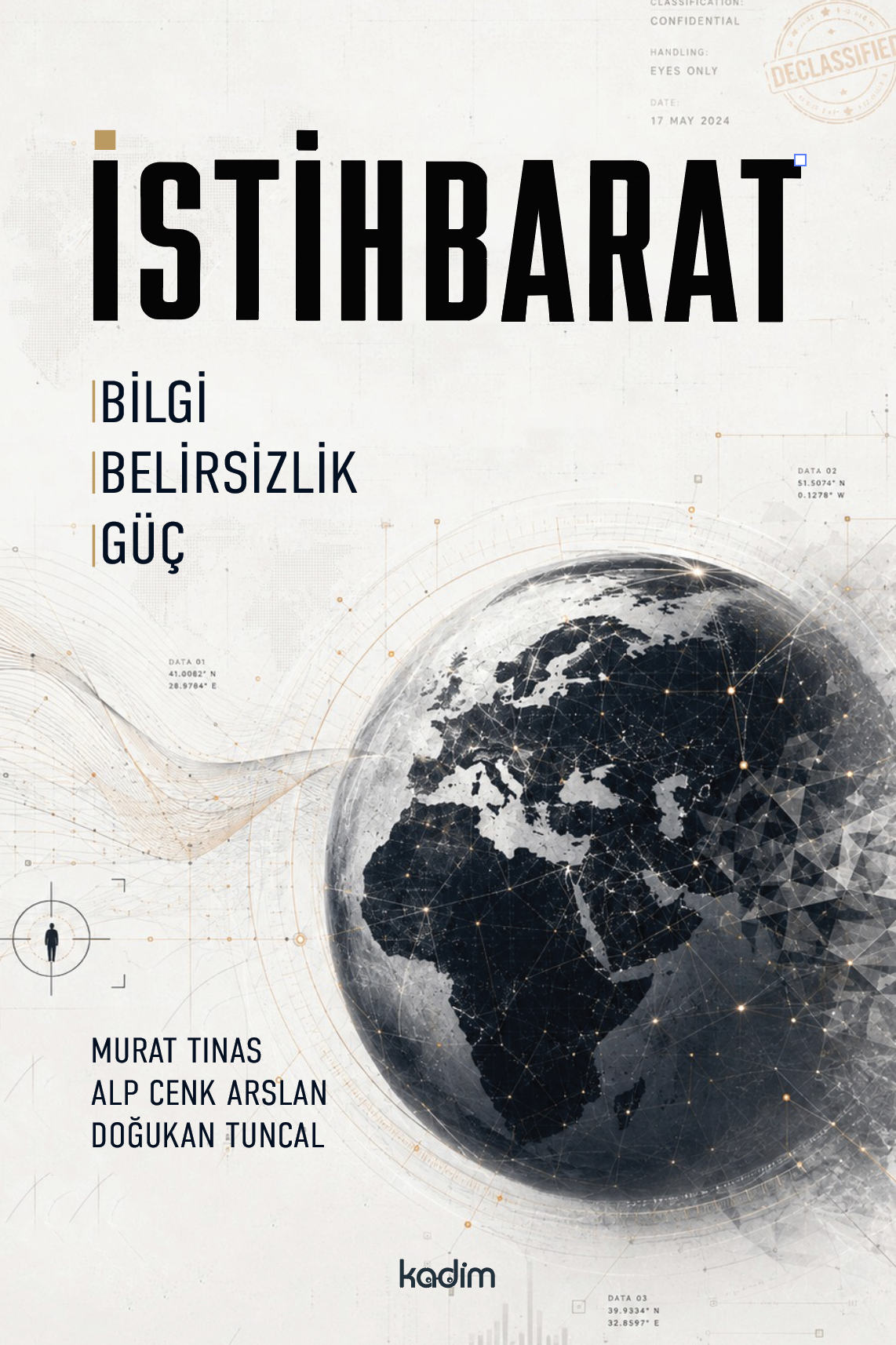 İSTİHBARAT Bilgi, Belirsizlik, Güç / Murat Tınas -Alp Cenk Arslan -Doğukan Tuncal