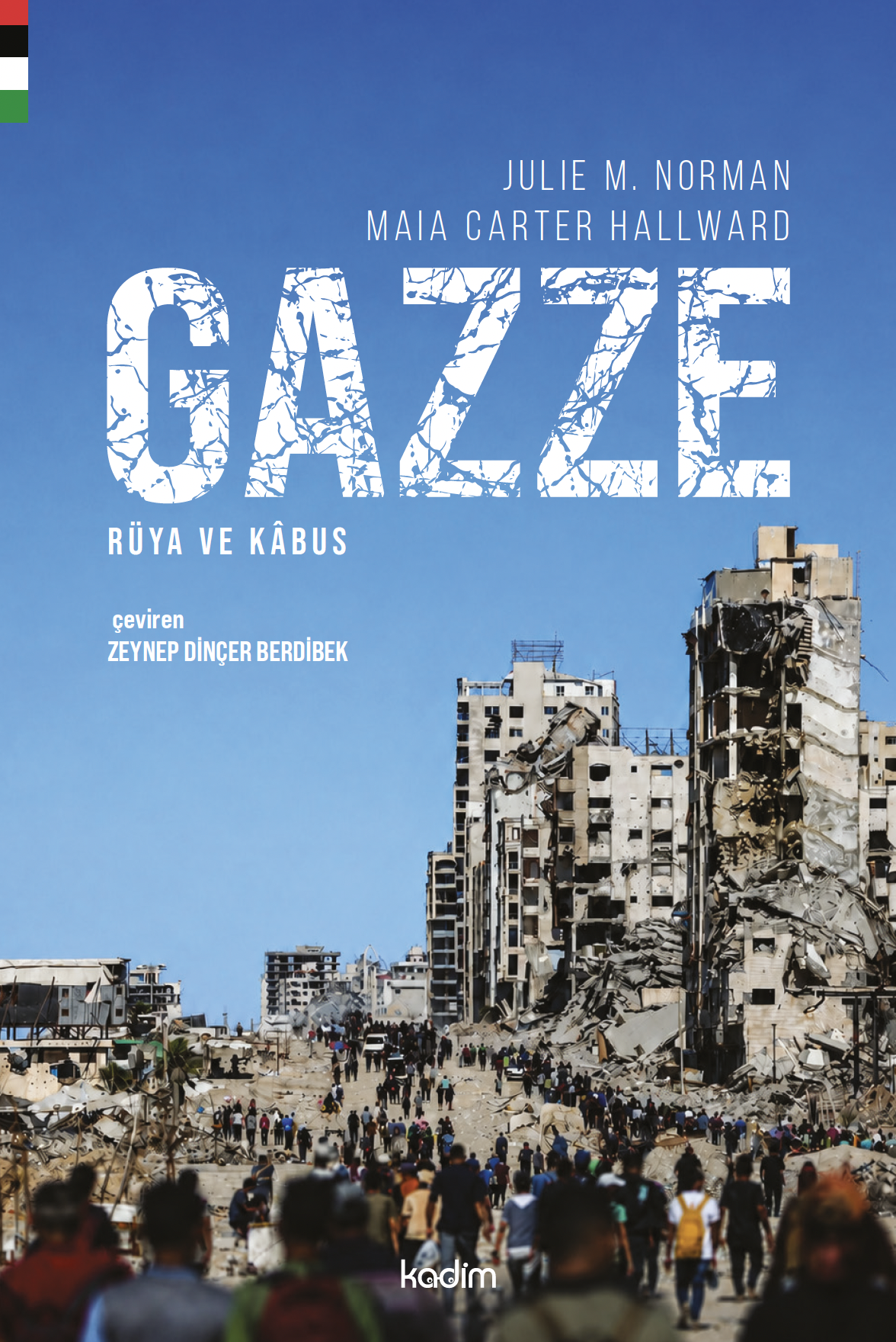GAZZE : Rüya ve Kâbus